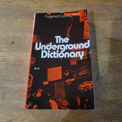 THE UNDERGROUND DICTIONARY - EUGENE E. LANDY - SIMON & SCHUSTER, 1971