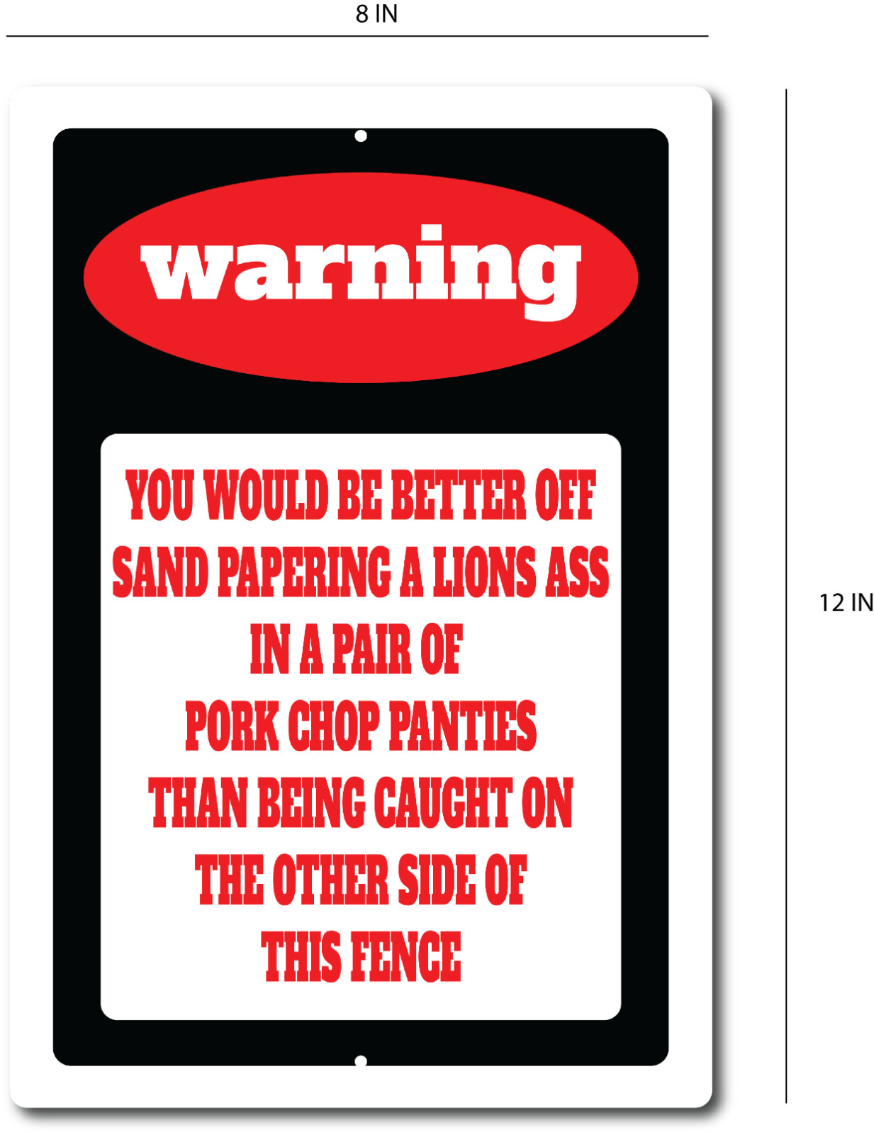 Funny Warning No Trespassing Sign Indoor or Outdoor Metal Aluminum 8"x12"