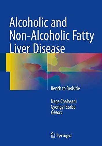 Alcoholic and Non-Alcoholic Fatty Liver Disease: Bench to (2015)