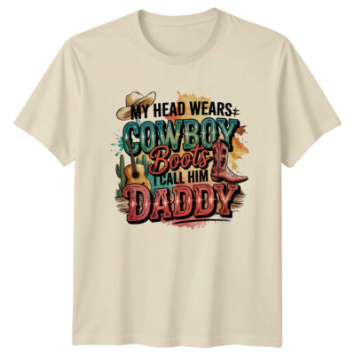 Mein Kopf trägt Cowboystiefel I Call Him Daddy T-Shirt