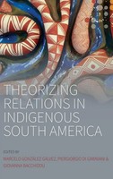 Marcelo GonzáLez GáLvez (U. A.) | Theorizing Relations In Indigenous South...