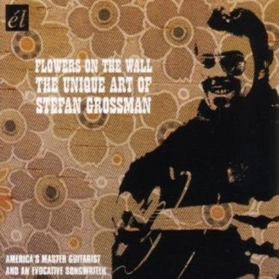 Grossman, Stefan - Flowers on the Wall CD NEU