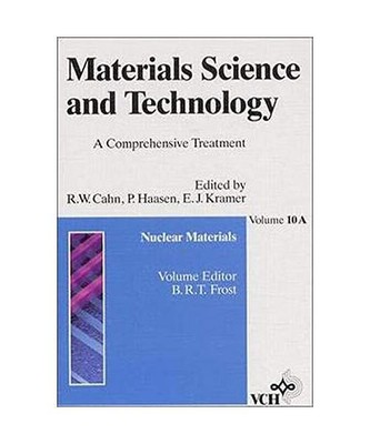 Materials Science and Technologie. A Comprehensive Treatment.: Nuclear Materials