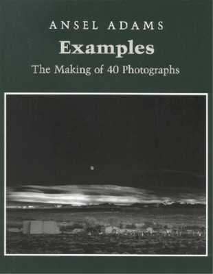 Ansel Adams Examples: The Making Of 40 Photographs (Paperback) (UK IMPORT)