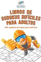Puzzle Therapist | Libros De Sudokus DifíCiles Para Adultos 240 Sudokus De...