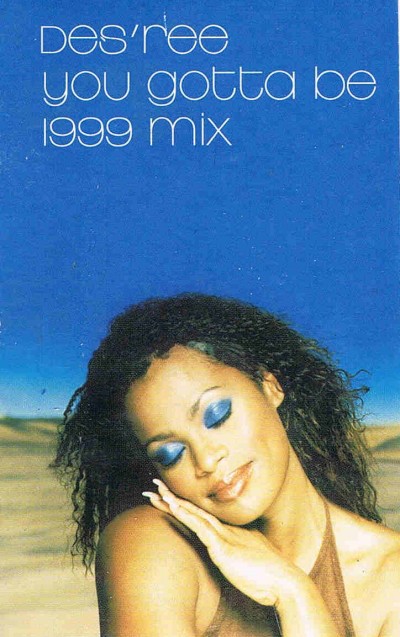 Des'ree You Gotta Be cassette UK Sony 1999 with card outer slip case 6668934
