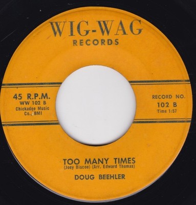 Rockabilly--Doug Beehler    Too Many Times / Have You No Pity On Me - HEAR!!