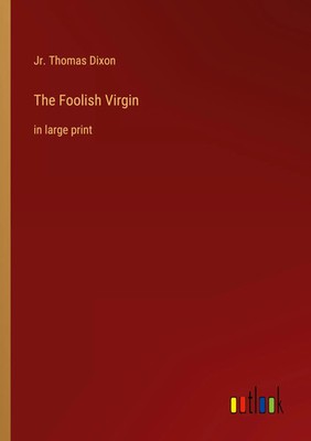 Jr. Thomas Dixon | The Foolish Virgin | Taschenbuch | Englisch (2022)