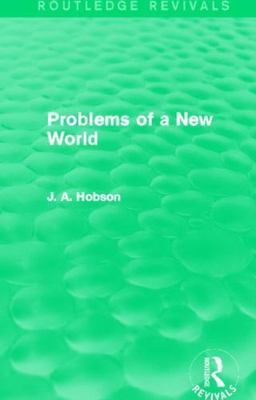 Problems of a New World, Paperback by Hobson, J. A., Brand New, Free shipping...