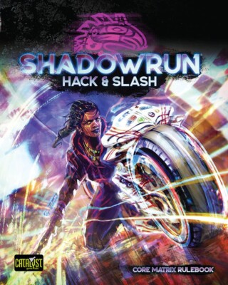 Shadowrun RPG Hack & Slash Core Matrix Rulebook