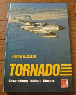 Aircraft Tornado Entwicklung Technik Einsatz