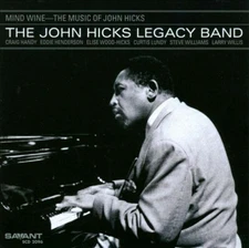 Mind Wine - The Music of John Hicks by The John Hicks Legacy Band (CD, 2008)