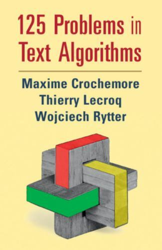 125 Problems in Text Algorithms with Solutions Crochemore Lecroq Rytter