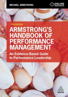 Armstrong's Handbook Of Performance Management: An Evidence-Based Guide To ...
