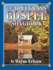 The Bluegrass Gospel Songbook