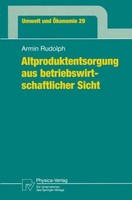 Altproduktentsorgung Aus Betriebswirtschaftlicher Sicht Armin Rudolph
