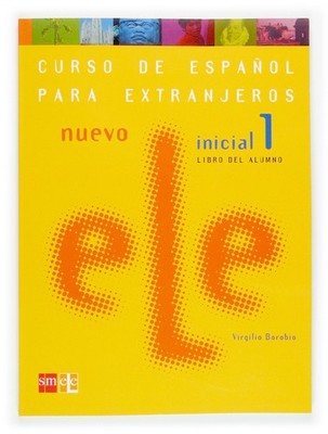 Nuevo Ele inicial 1: Curso de Espanol para Extranjeros by Virgilio Borobio