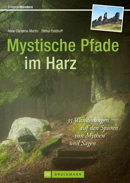 Mystische Pfade im Harz Anne Christine Martin