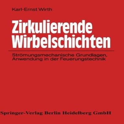 Zirkulierende Wirbelschichten Stromungsmechanische Grundlagen Anw