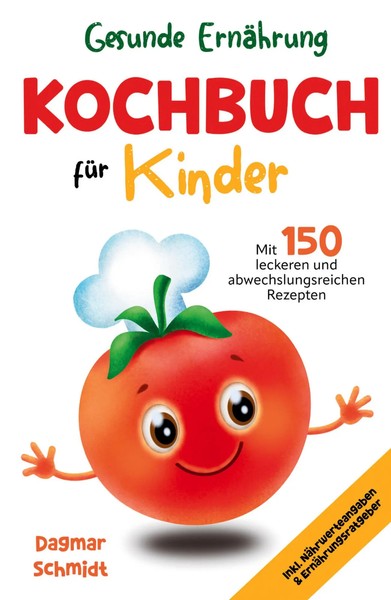 Gesunde ErnäHrung - Kochbuch FüR Kinder Dagmar Schmidt Taschenbuch 188 S. 2022-image