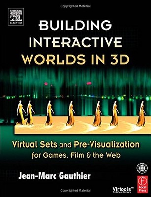 BUILDING INTERACTIVE WORLDS IN 3D: VIRTUAL SETS AND By Jean-marc Gauthier