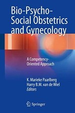 Bio-Psycho-Social Obstetrics and Gynecology: A (Paperback)