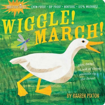 Indestructibles Wiggle! March!: Chew Proof · Rip Proof · Nontoxic · 100% Washabl