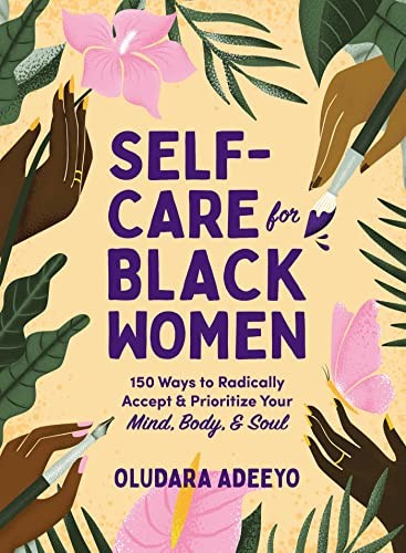 Oludara Adeeyo - Self-Care For Black Women 150 Ways To Radically Acc - G245Z-image