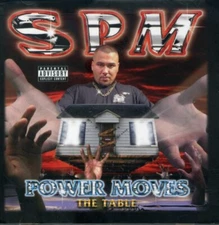 Power Moves - The Table - SPM [South Park Mexican] - Good - 0
