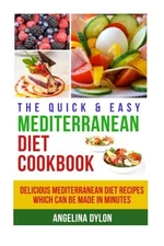 The Quick & Easy Mediterranean Diet Cookbook: Delicious Mediterr