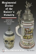 Paul Sanders Regimental Steins of the Kaiser’s Cavalry (Gebundene Ausgabe)