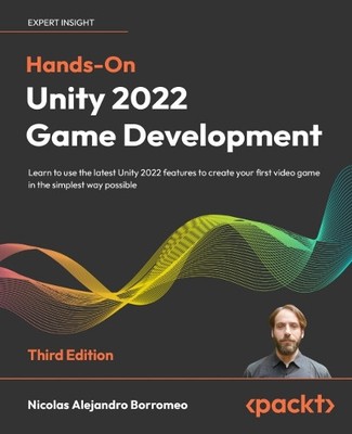 Nicolas Alejandro Borromeo Hands-On Unity 2022 Game Development (Paperback)