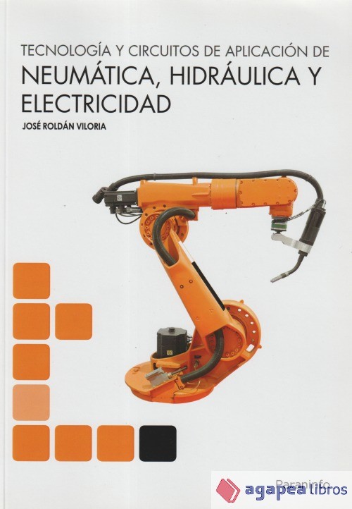 Tecnología y circuitos de aplicación de Neumática, Hidraúlica y Electricidad