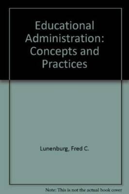 Educational Administration: Concepts and Practices - Hardcover - GOOD