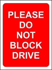  Do not block the drive safety sign 