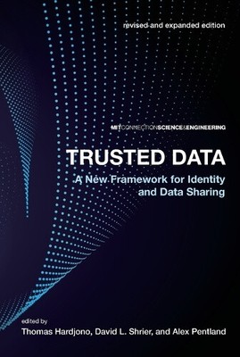 Trusted Data: A New Framework for Identity and Data Sharing (MIT Connection