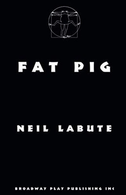 Fat Pig by Neil Labute 9780881455205 NEW Free UK Delivery