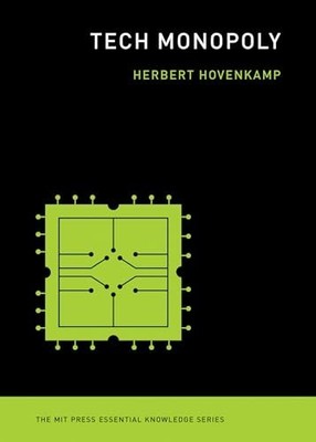 Tech Monopoly (MIT Press Essential ..., Hovenkamp, Herb