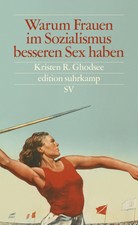 Warum Frauen im Sozialismus besseren Sex habe...