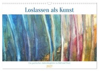 Calendar 2027 · US Version · Letting Go As An Art - A Poetic Companion For The Y