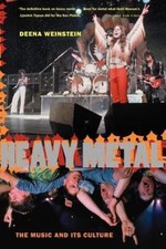 Heavy Metal: The Music And Its Culture, Revise- 0306809702, paperback, Weinstein