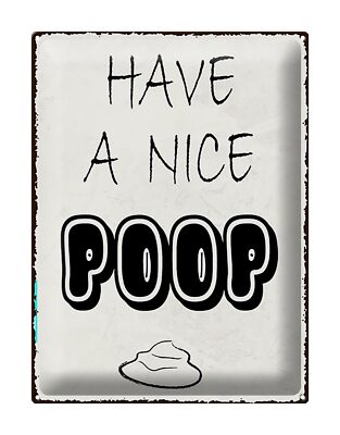 Blechschild Spruch 30x40 cm Have a nice poop lustig Bad Deko Schild tin sign
