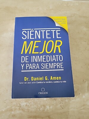 Siéntete Mejor, de Inmediato y para Siempre/ Feel Better Fast and Make It...