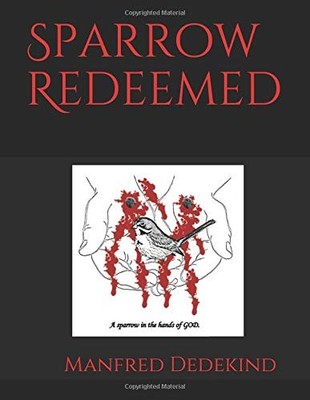 SPARROW REDEEMED By Manfred Dedekind