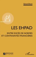 Les Ehpad Entre ExcèS De Normes Et Contraintes FinancièRes GéRard Brami Buch
