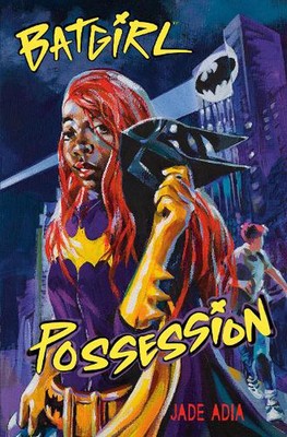 Batgirl: Possession (DC Super Heroes) by Jade Adia Hardcover Book