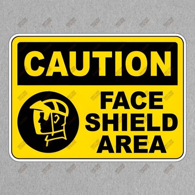 Caution Face Shield Area Safety Sign Sticker Workplace Safety #688630
