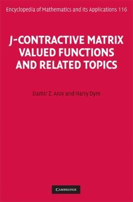 J-Contractive Matrix Valued Functions and Related Topics Arov Dym Hardback