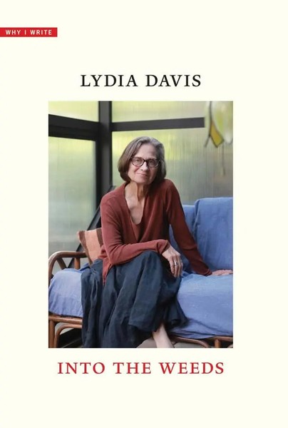 Into The Weeds | Lydia Davis | Englisch | Buch | Einband - Fest (Hardcover)-image