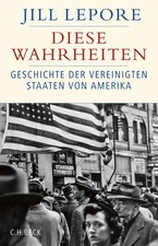 Diese Wahrheiten Jill Lepore  / 9783406739880